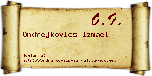 Ondrejkovics Izmael névjegykártya